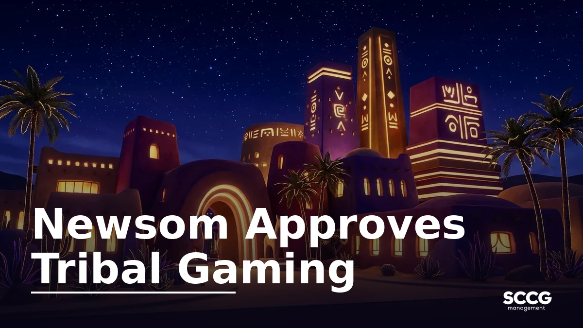 Governor Newsom Signs Tribal-State Gaming Compact on 7.21.26: Signals, Gaps, and Strategic Shifts
