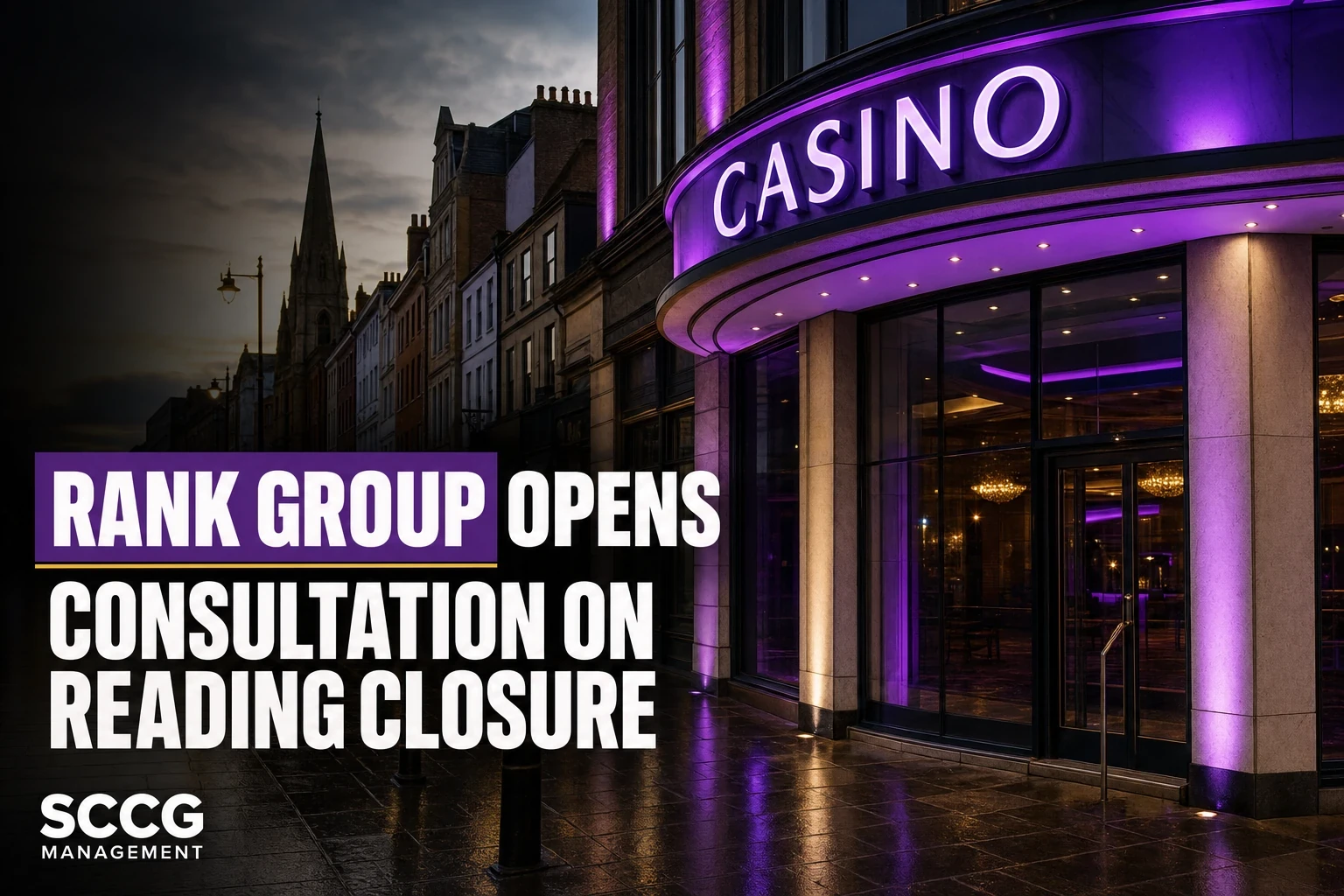 Rank Group Begins Consultation on Potential Closure of Grosvenor Casino Reading Central