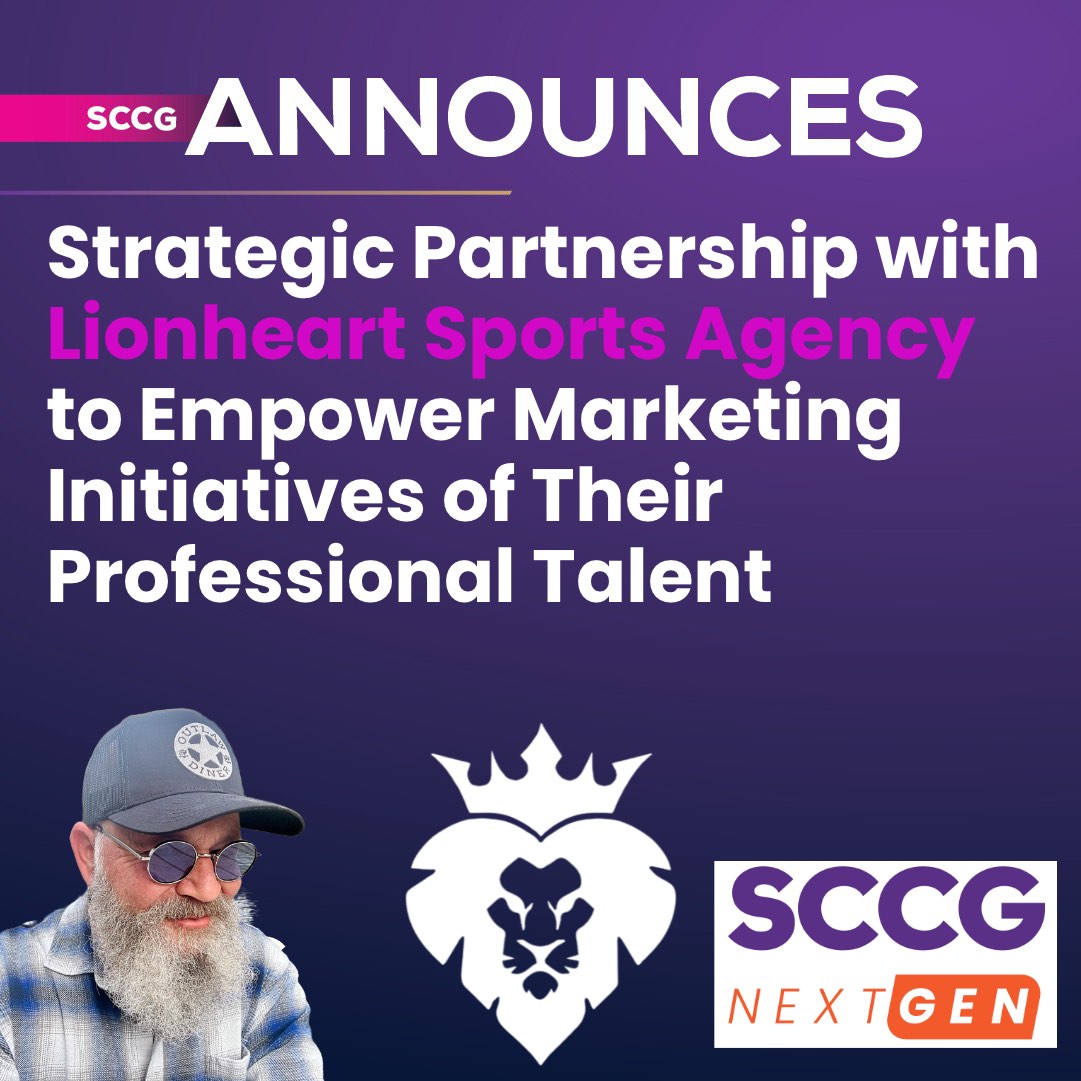 SCCG Announces Strategic Partnership with Lionheart Sports Agency to Empower Marketing Initiatives of Their Professional Talent