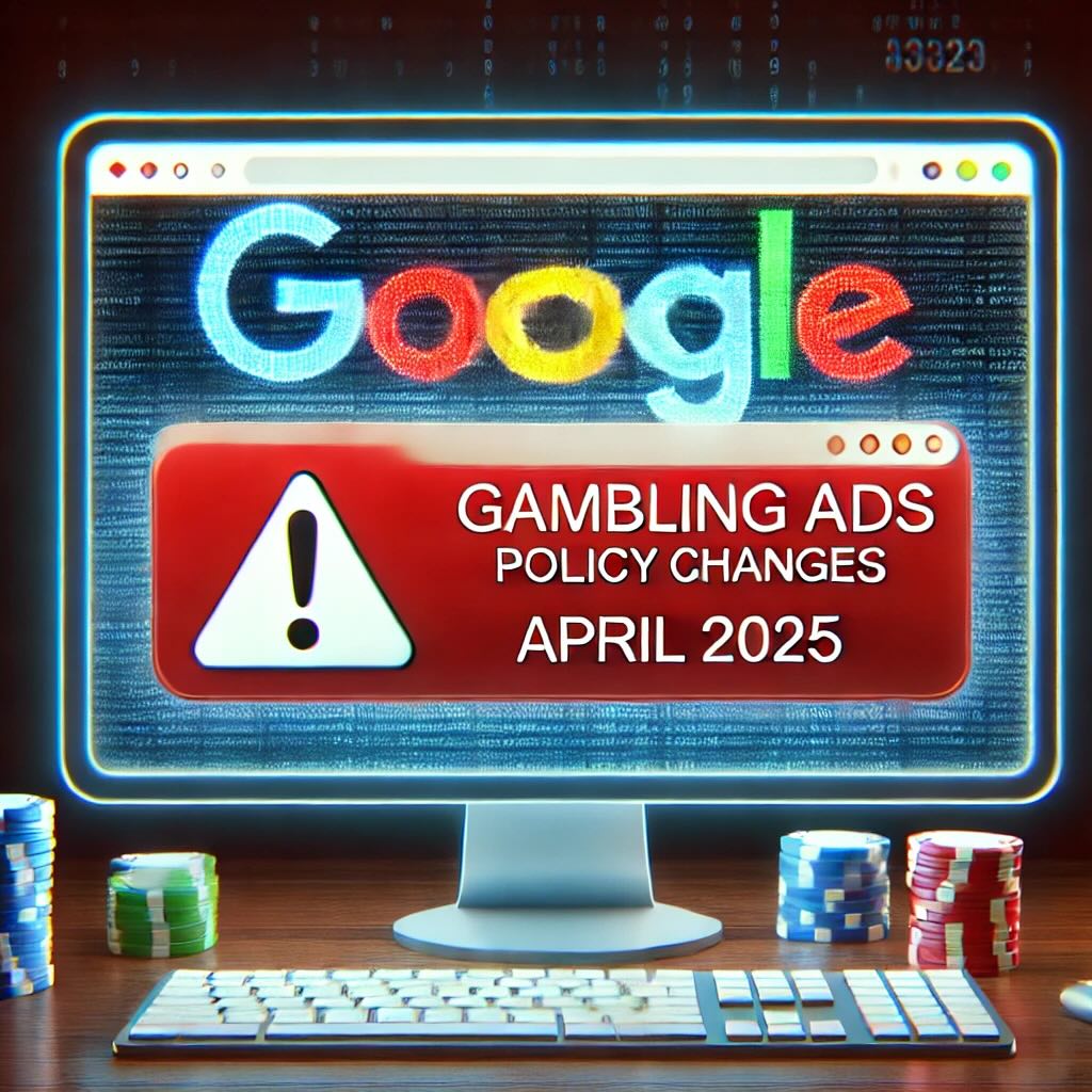 Google’s Crackdown on Gambling Ads: What You Need to Know