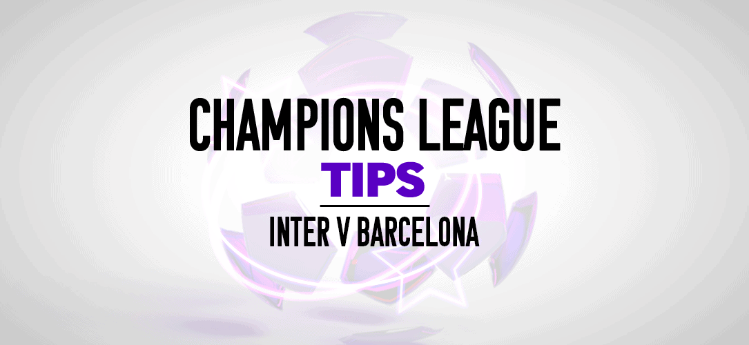 Champions League tips: A 12/1 Bet Builder for Inter v Barcelona