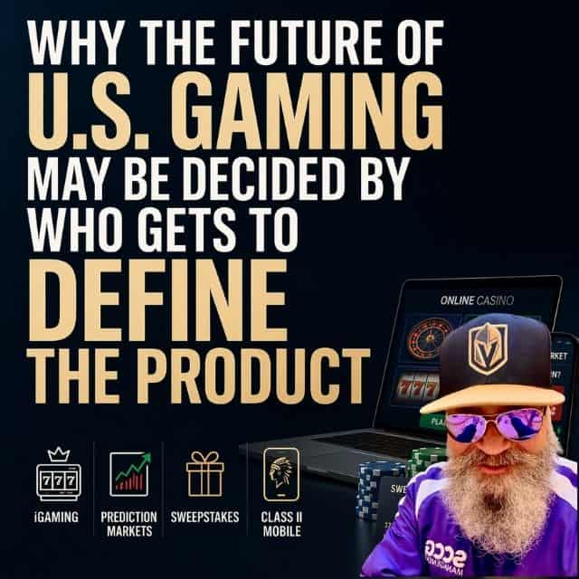 Why the Future of U.S. Gaming May Be Decided by Who Gets to Define the Product